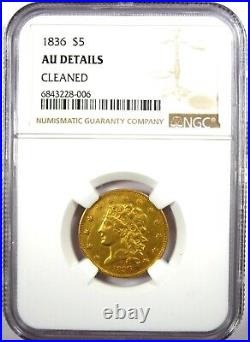 1836 Classic Gold Half Eagle $5 Coin Certified NGC AU Details Rare Coin