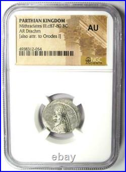 Parthian Kingdom Mithradates III AR Drachm Coin 87-80 BC Certified NGC AU