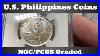 U S Philippines Coins Ngc Pcgs Graded